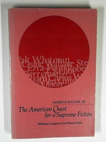 Stock image for The American Quest for a Supreme Fiction: Whitman's Legacy in the Personal Epic for sale by Callaghan Books South