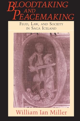 Stock image for Bloodtaking and Peacemaking: Feud, Law, and Society in Saga Iceland for sale by SecondSale