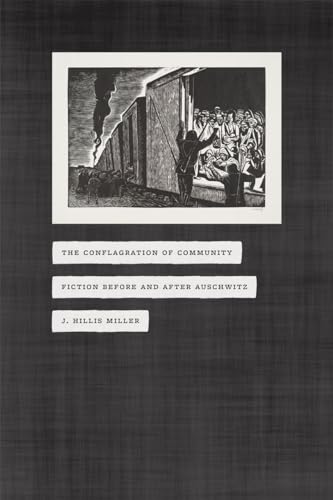 Stock image for The Conflagration of Community: Fiction before and after Auschwitz for sale by Midtown Scholar Bookstore