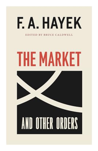 9780226527314: The Market and Other Orders