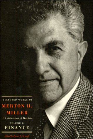 Stock image for Selected Works of Merton H. Miller: A Celebration of Markets: Volume 1: Finance (Volume 1) for sale by Phatpocket Limited