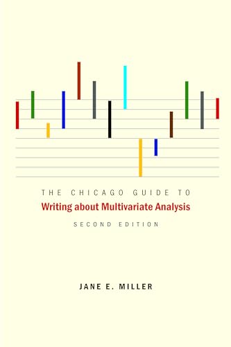 Stock image for The Chicago Guide to Writing About Multivariate Analysis for sale by Blackwell's