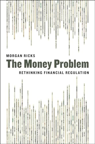 9780226528120: The Money Problem: Rethinking Financial Regulation