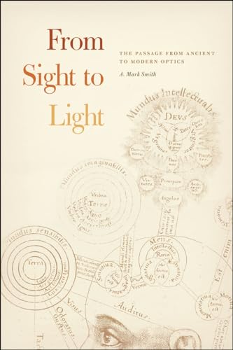 9780226528571: From Sight to Light – The Passage from Ancient to Modern Optics