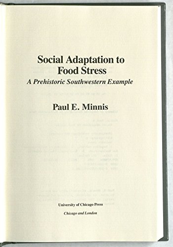 9780226530222: Social Adaptation to Food Stress: A Prehistoric Southwestern Example (Prehistoric Archaeology & Ecology S.)