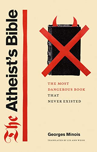 Beispielbild fr The Atheist's Bible: The Most Dangerous Book That Never Existed zum Verkauf von Half Price Books Inc.