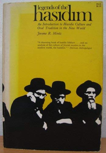 Imagen de archivo de Legends of the Hasidim : An Introduction to Hasidic Culture and Oral Tradition in the New World a la venta por Better World Books