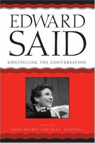 Beispielbild fr Edward Said: Continuing the Conversation (A Critical Inquiry Book) zum Verkauf von HPB-Red