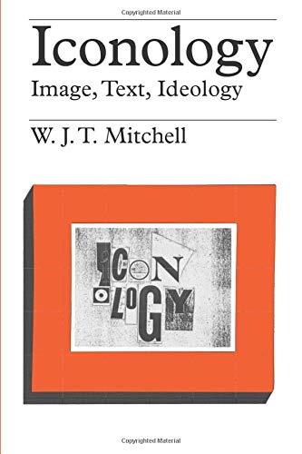 Beispielbild fr Iconology : Image, Text, Ideology zum Verkauf von Better World Books