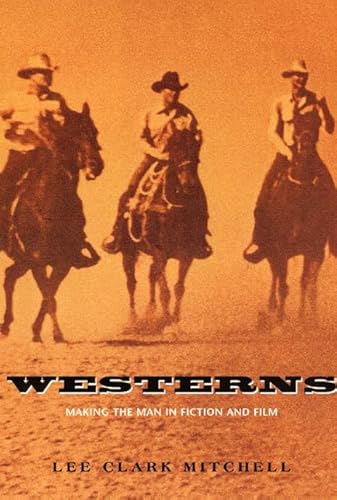 Stock image for Westerns: Making the Man in Fiction and Film for sale by Decluttr