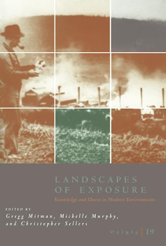 Imagen de archivo de Osiris, Volume 19: Landscapes of Exposure: Knowledge and Illness in Modern Environments a la venta por SecondSale