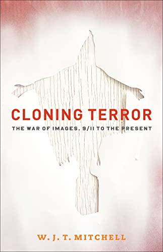 Beispielbild fr Cloning Terror : The War of Images, 9/11 to the Present zum Verkauf von Better World Books