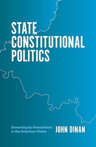 Stock image for State Constitutional Politics: Governing by Amendment in the American States for sale by HPB-Red