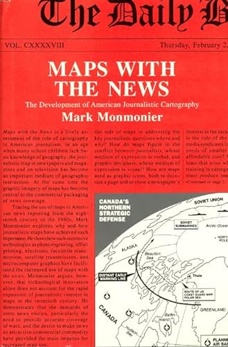 Stock image for Maps with the News : The Development of American Journalistic Cartography for sale by Better World Books