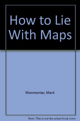 9780226534145: How to Lie With Maps