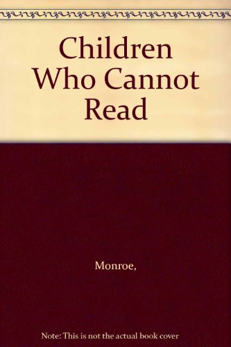 Children Who Cannot Read (9780226534558) by Marion Monroe