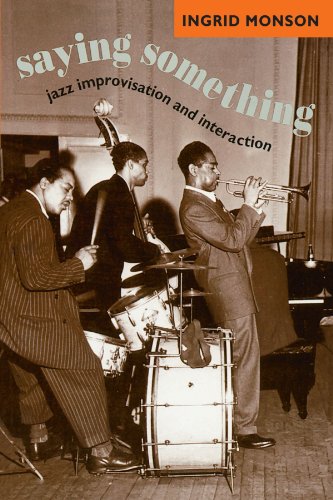 9780226534787: Saying Something: Jazz Improvisation and Interaction (Chicago Studies in Ethnomusicology)