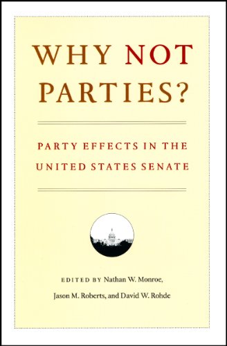Imagen de archivo de Why Not Parties?: Party Effects in the United States Senate a la venta por Wonder Book