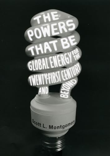 Stock image for The Powers That Be: Global Energy for the Twenty-first Century and Beyond for sale by BookHolders