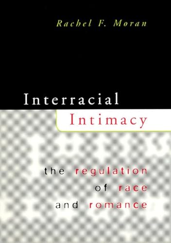 9780226536620: Interracial Intimacy: The Regulation of Race & Romance: The Regulation of Race and Romance