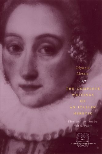 9780226536682: Olympia Morata: The Complete Writings of an Italian Heretic