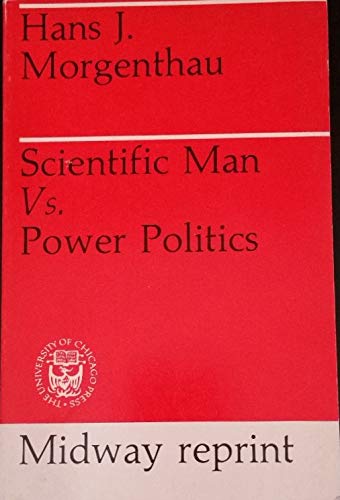 Imagen de archivo de Scientific Man Versus Power Politics a la venta por Hafa Adai Books
