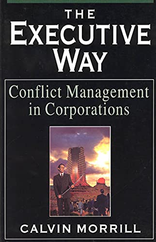 Stock image for The Executive Way : Conflict Management in Corporations for sale by Better World Books