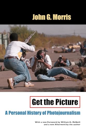 Imagen de archivo de Get the Picture: A Personal History of Photojournalism a la venta por WorldofBooks