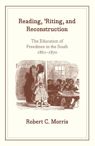 Beispielbild fr Reading, 'Riting, and Reconstruction zum Verkauf von Blackwell's