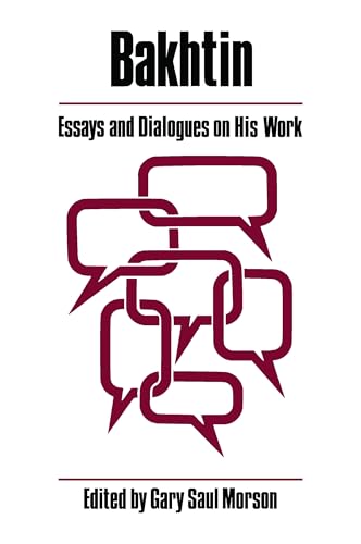 Stock image for Bakhtin: Essays and Dialogues on His Work (A Critical Inquiry Book) for sale by Half Price Books Inc.