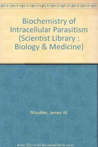 Beispielbild fr The Biochemistry of Intracellular Parasitism. zum Verkauf von Plurabelle Books Ltd
