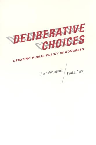 Stock image for Deliberative Choices: Debating Public Policy in Congress for sale by ThriftBooks-Dallas