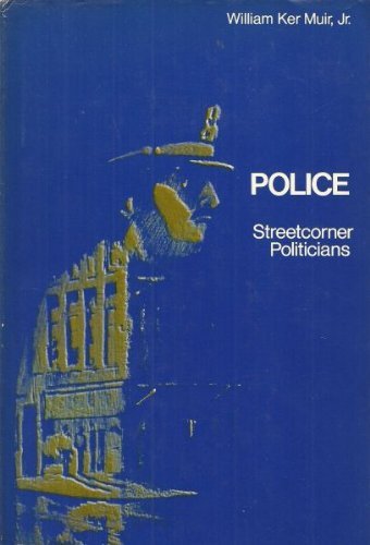 Beispielbild fr Police : Streetcorner Politicians zum Verkauf von Better World Books