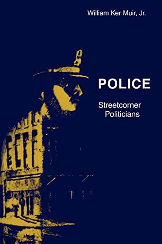9780226546339: Police: Streetcorner Politicians