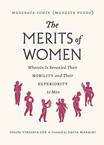 Imagen de archivo de The Merits of Women: Wherein Is Revealed Their Nobility and Their Superiority to Men a la venta por HPB Inc.
