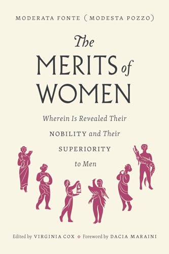 9780226550633: The Merits of Women: Wherein Is Revealed Their Nobility and Their Superiority to Men