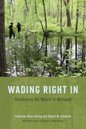 9780226554358: Wading Right In: Discovering the Nature of Wetlands