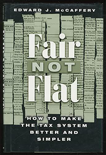 Beispielbild fr Fair Not Flat: How to Make the Tax System Better and Simpler zum Verkauf von Wonder Book