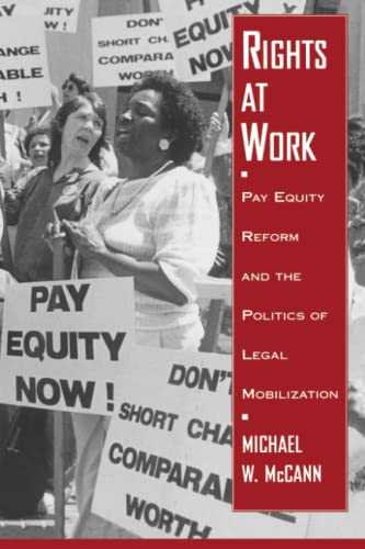 Beispielbild fr Rights at Work : Pay Equity Reform and the Politics of Legal Mobilization zum Verkauf von Better World Books