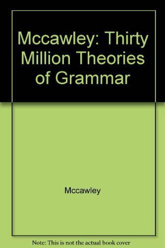 Thirty Million Theories of Grammar.