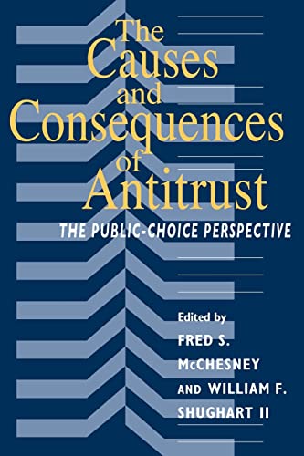 9780226556352: The Causes and Consequences of Antitrust: The Public-Choice Perspective