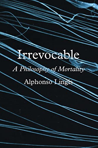 Imagen de archivo de Irrevocable: A Philosophy of Mortality a la venta por Open Books