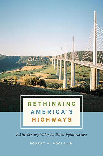 Imagen de archivo de Rethinking America's Highways: A 21st-Century Vision for Better Infrastructure a la venta por Goodwill of Colorado