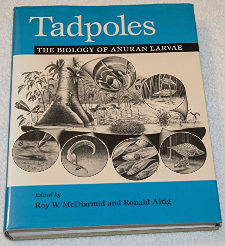 TADPOLES: The Biology of Anuran Larvae