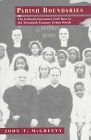 Stock image for Parish Boundaries: The Catholic Encounter with Race in the Twentieth-Century Urban North (Historical Studies of Urban America) for sale by Books From California