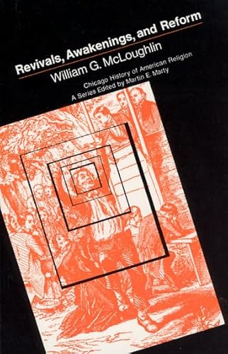 Revivals, Awakening and Reform (Chicago History of American Religion)