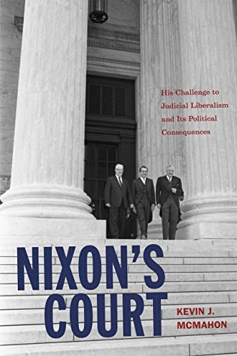 9780226561196: Nixon's Court: His Challenge to Judicial Liberalism and Its Political Consequences