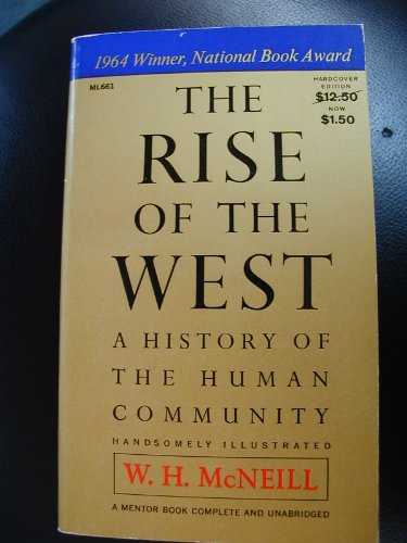 Stock image for The Rise of the West; a History of the Human Community for sale by ThriftBooks-Dallas