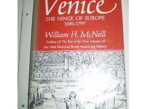 Beispielbild fr Venice: The Hinge of Europe, 1081-1797 zum Verkauf von Books From California