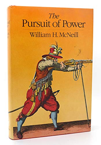 Beispielbild fr The Pursuit of Power: Technology, Armed Force, and Society Since A.D. 1000 zum Verkauf von Dunaway Books
